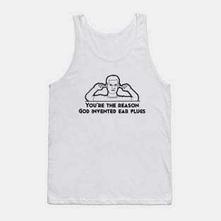 You're The Reason Tank Top